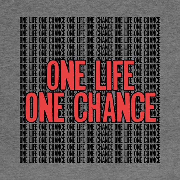 One Life One Chance by Spacamaca